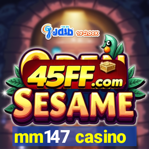 mm147 casino